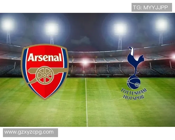 热刺与阿森纳激战正酣北京单场投注分析与推荐